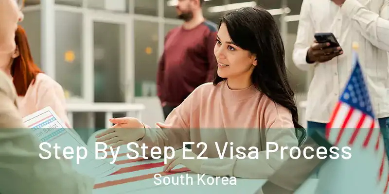  Step By Step E2 Visa Process South Korea