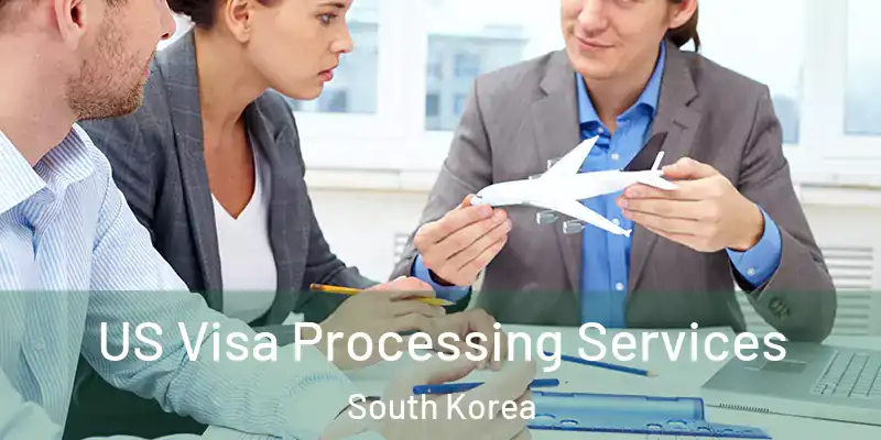 US Visa Processing Services South Korea