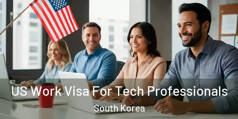 US Work Visa For Tech Professionals South Korea
